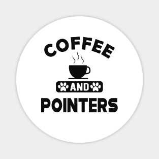 Pointer Dog - Coffee and pointers Magnet